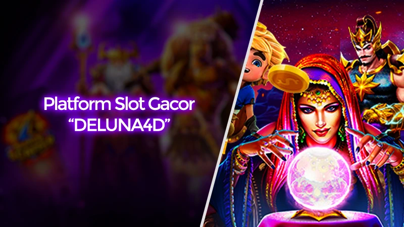 Platform Slot Gacor yang Paling Stabil Tanpa Lag di DELUNA4D